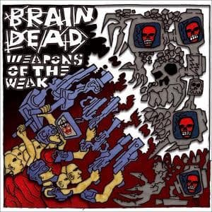 Braindead · Weapons Of The Weak (CD) (2011)