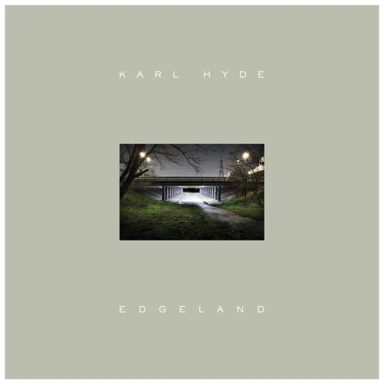 Cover for Karl Hyde · Edgeland (CD) [Japan Import edition] (2013)