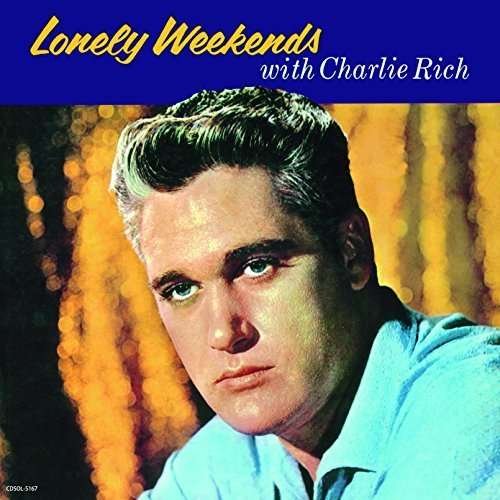 Cover for Charlie Rich · Lonely Weekends with Charlie Rich (CD) [Remastered edition] (2015)