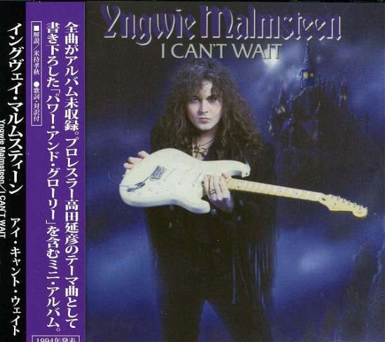 Cover for Yngwie Malmsteen · I Can't Wait (CD) [Japan Import edition] (2013)