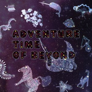 Cover for Adventure Time · Of Beyond (CD) [Japan Import edition] (2014)