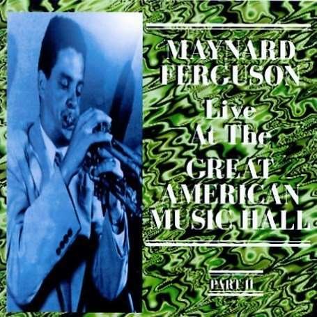 Live Great American Music Hall Pt. 2 - Maynard Ferguson - Music - CADIZ - STATUS - 5019317001667 - August 16, 2019