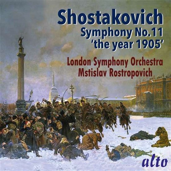 Shostakovich Symphony 11 the Year 1905 - Rostropovich / Lso - Music - ALTO CLASSICS - 5055354413667 - February 1, 2018