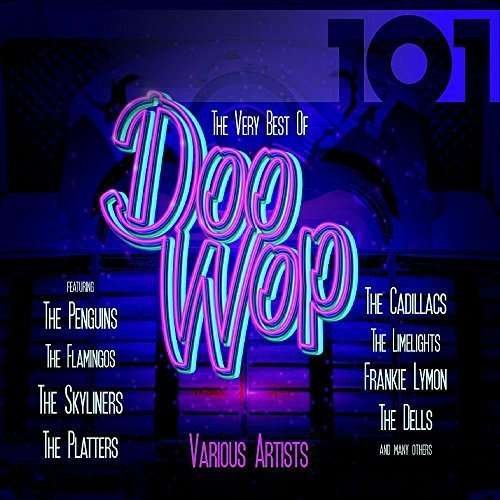 101: Very Best of Doo Wop / Various - 101: Very Best of Doo Wop / Various - Musiikki - ONE LOUDER - 5055798314667 - perjantai 19. helmikuuta 2016