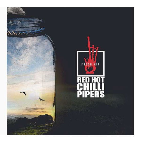 Red Hot Chilli Pipers · Fresh Air (CD) (2019)