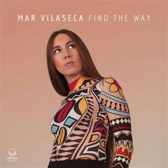 Cover for Mar Vilaseca · Find the Way (CD) [Digipak] (2020)