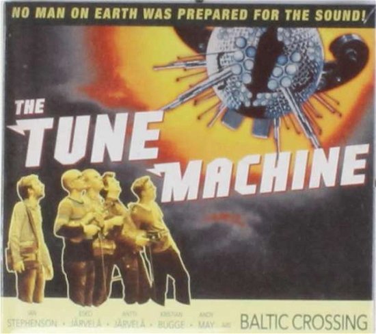 Cover for Baltic Crossing · Tune Machine (CD) (2014)