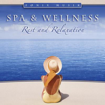 Spa & Wellness - Rest & Relaxation - V/A - Musiikki - FONIX MUSIC - 5709027212667 - torstai 3. marraskuuta 2005