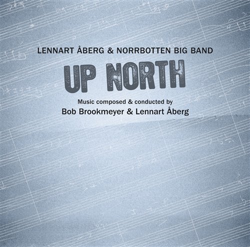 Cover for Aberg,lennart / Norrbotten Big Band · Up North (CD) (2008)