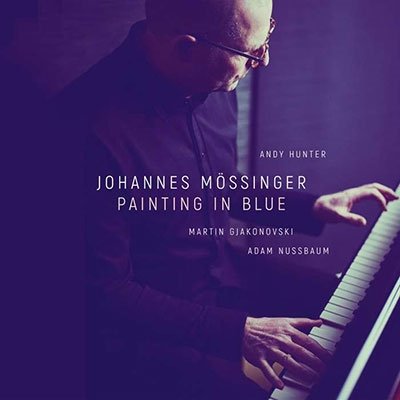 Painting In Blue - Johannes Moessinger - Musik - MEMBRAN - 7640222860667 - 4. november 2022