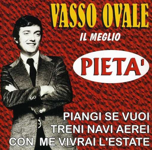 Cover for Ovale Vasso · Il Meglio (CD) (2013)