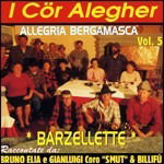 Allegria Bergamasca Vol.5 - I Cor Alegher - Music - Dv More Record - 8014406220667 - August 1, 2020