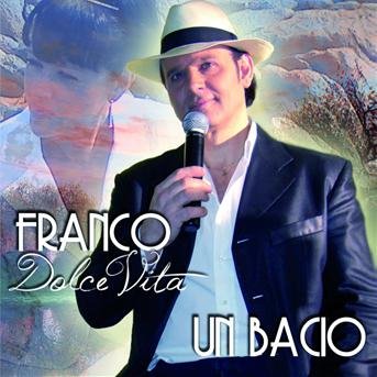 Cover for Dolce Vita Franco · Un Bacio (CD) (2011)