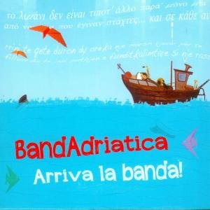 Cover for Bandadriatica · Arriva La Banda ! (CD) (2012)