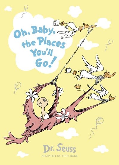 Cover for Dr. Seuss · Oh, Baby, The Places You'll Go! - Dr. Seuss (Paperback Book) (2017)