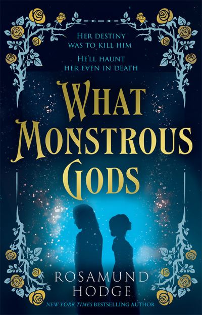 Cover for Rosamund Hodge · What Monstrous Gods (Hardcover Book) (2024)