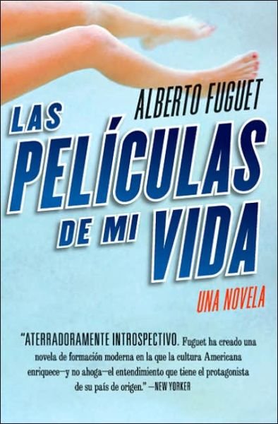Cover for Alberto Fuguet · Las Peliculas de Mi Vida (Paperback Book) [Spanish edition] (2005)
