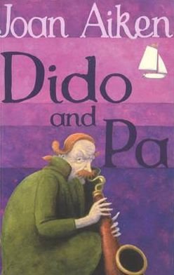 Dido And Pa - The Wolves Of Willoughby Chase Sequence - Joan Aiken - Books - Penguin Random House Children's UK - 9780099456667 - March 4, 2004