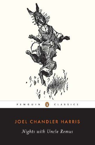 Nights with Uncle Remus - Joel Chandler Harris - Books - Penguin Publishing Group - 9780142437667 - October 28, 2003