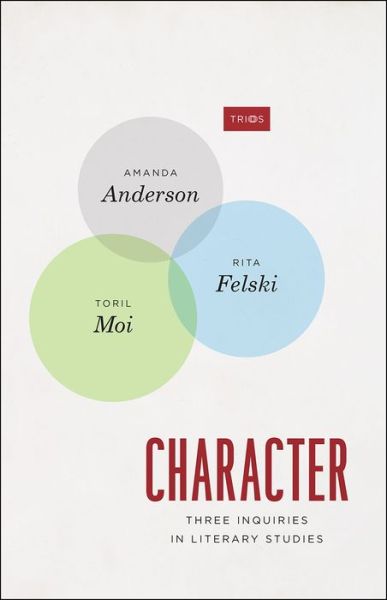 Cover for Amanda Anderson · Character: Three Inquiries in Literary Studies - Trios (Paperback Book) (2019)