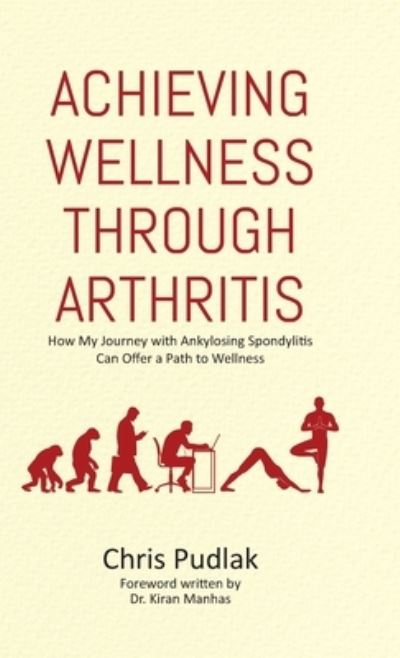 Cover for Chris Pudlak · Achieving Wellness Through Arthritis (Hardcover Book) (2021)