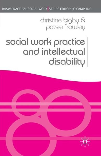 Cover for Christine Bigby · Social Work Practice and Intellectual Disability: Working to Support Change - Practical Social Work Series (Paperback Book) (2009)