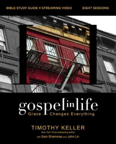 Gospel in Life Bible Study Guide plus Streaming Video: Grace Changes Everything - Timothy Keller - Böcker - HarperChristian Resources - 9780310146667 - 20 juni 2024