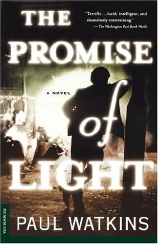 Cover for Paul Watkins · The Promise of Light: a Novel (Taschenbuch) [2nd edition] (2000)