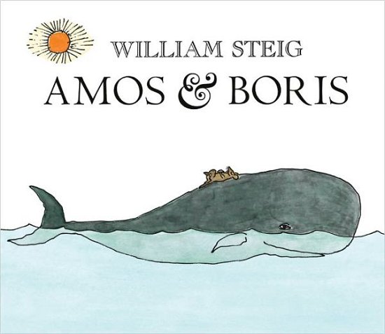 Amos & Boris - William Steig - Bücher - Palgrave USA - 9780312535667 - 15. September 2009