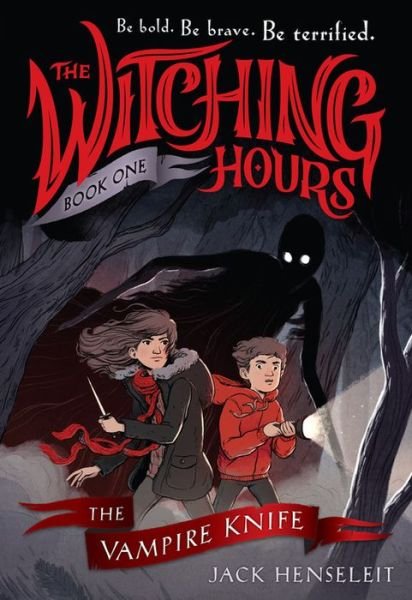 Cover for Jack Henseleit · The Witching Hours: The Vampire Knife (Hardcover Book) (2018)