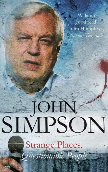 Cover for John Simpson · Strange Places, Questionable People (Paperback Book) [Unabridged edition] (2008)