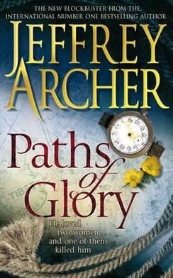Path of Glory - JEFFREY ARCHER; BM Author - Books - Gyldendal - 9780330511667 - September 23, 2009