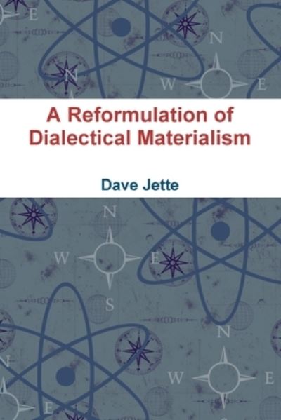 Cover for Dave Jette · A Reformulation of Dialectical Materialism (Paperback Book) (2019)