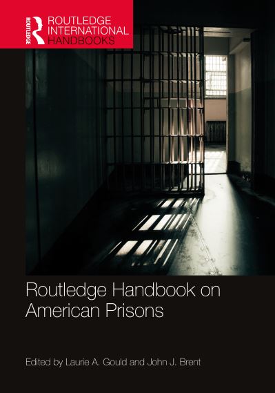 Cover for Routledge Handbook on American Prisons - Routledge International Handbooks (Hardcover Book) (2020)