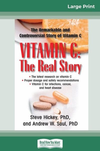Cover for Steve Hickey · Vitamin C : The Real Story : The Remarkable and Controversial Healing Factor (Paperback Bog) (2009)