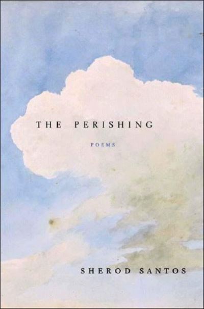 Cover for Sherod Santos · The Perishing: Poems (Hardcover Book) (2003)