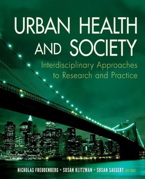 Cover for N Freudenberg · Urban Health and Society: Interdisciplinary Approaches to Research and Practice - Public Health / Vulnerable Populations (Paperback Book) (2009)