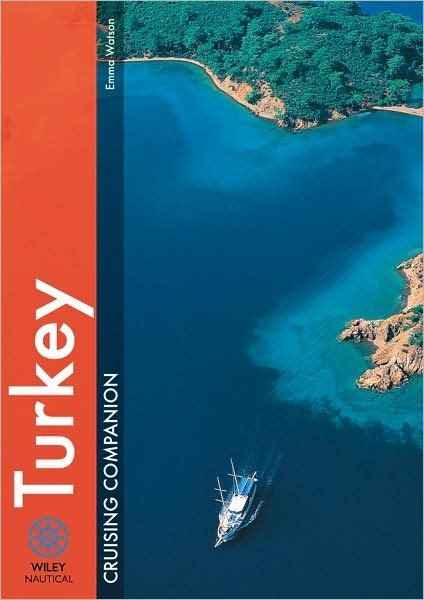 Cover for Emma Watson · Turkey Cruising Companion: A Yachtsman's Pilot and Cruising Guide to Ports and Harbours from the Cesme Peninsula to Antalya - Cruising Companions (Innbunden bok) (2010)