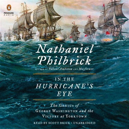 Cover for Nathaniel Philbrick · In the Hurricane's Eye: The Genius of George Washington and the Victory at Yorktown - The American Revolution Series (Audiobook (CD)) (2018)