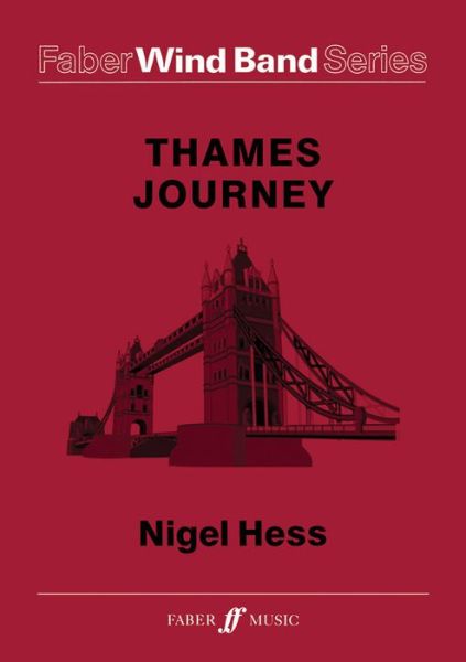 Cover for Nigel Hess · A Thames Journey - Faber Wind Band (Sheet music) (2002)