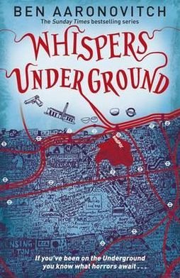 Cover for Ben Aaronovitch · Whispers Under Ground: Book 3 in the #1 bestselling Rivers of London series - A Rivers of London novel (Paperback Bog) (2012)