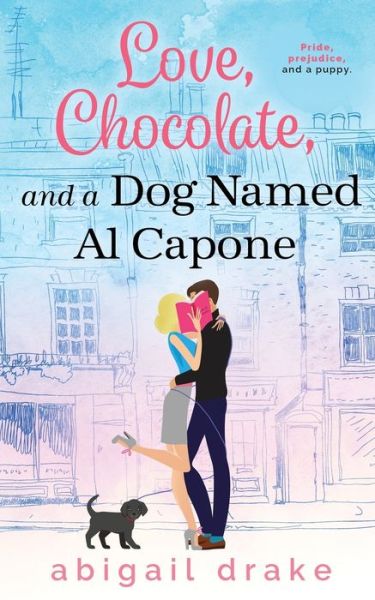 Cover for Abby Drake · Love, Chocolate, and a Dog Named Al Capone (Paperback Book) (2019)