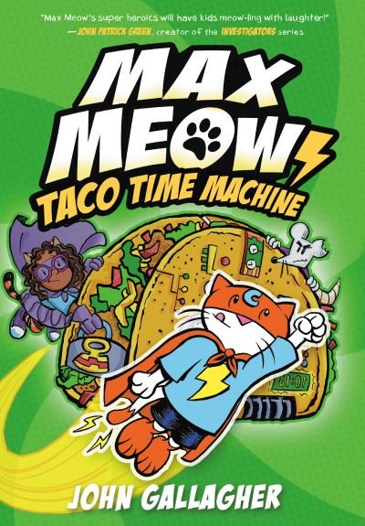 Cover for John Gallagher · Max Meow Book 4: Taco Time Machine - Max Meow (#4) (Hardcover bog) (2022)