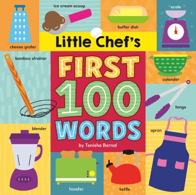 Cover for Tenisha Bernal · Little Chef's First 100 Words (Board book) (2022)