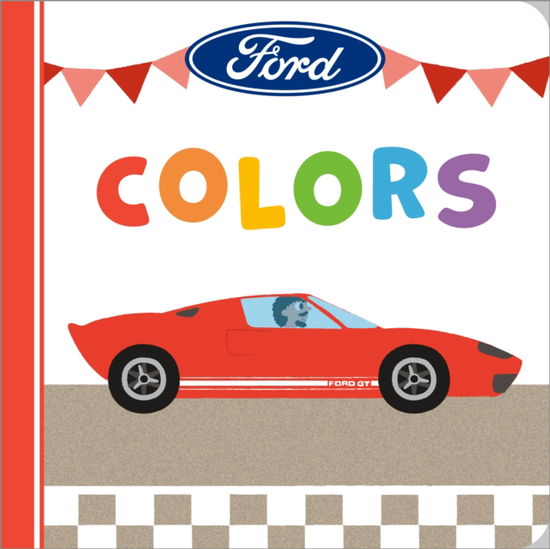 Cover for Gabriella DeGennaro · Ford: Colors - Ford (Board book) (2024)