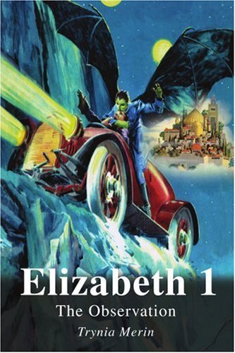 Cover for Trynia Merin · Elizabeth 1: the Observation (Observation in the Flights of Avious Saga) (Paperback Book) (2001)