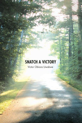 Cover for Victor Uwakwe · Snatch a Victory (Pocketbok) (2006)