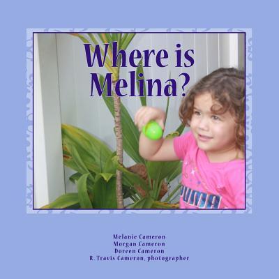 Cover for Melanie Cameron · Where is Melina? (Paperback Book) (2013)