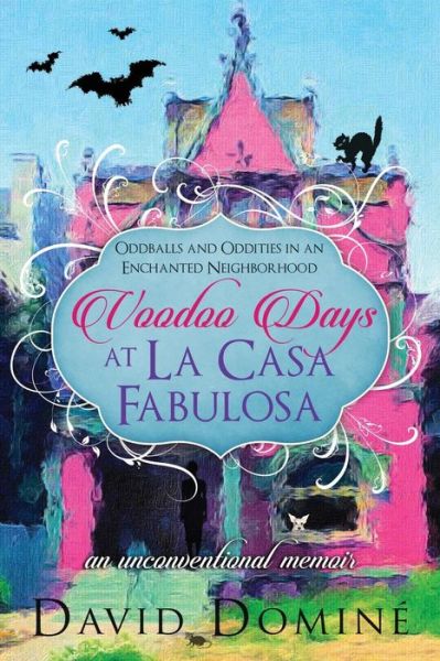 Cover for David Domine · Voodoo Days at La Casa Fabulosa (Paperback Book) (2016)