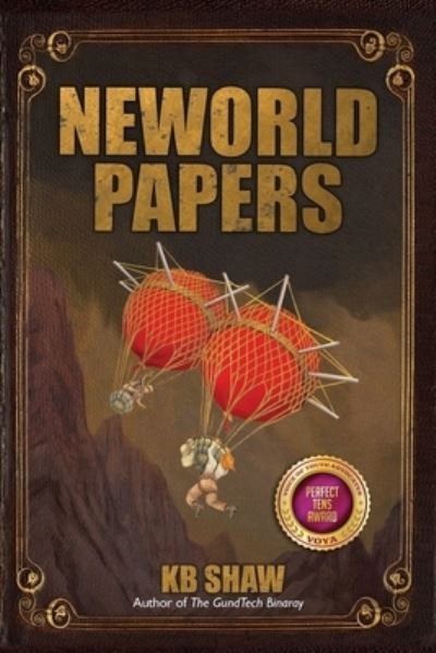 Neworld Papers - Kb Shaw - Livros - Ipulpfiction - 9780692961667 - 20 de fevereiro de 2018